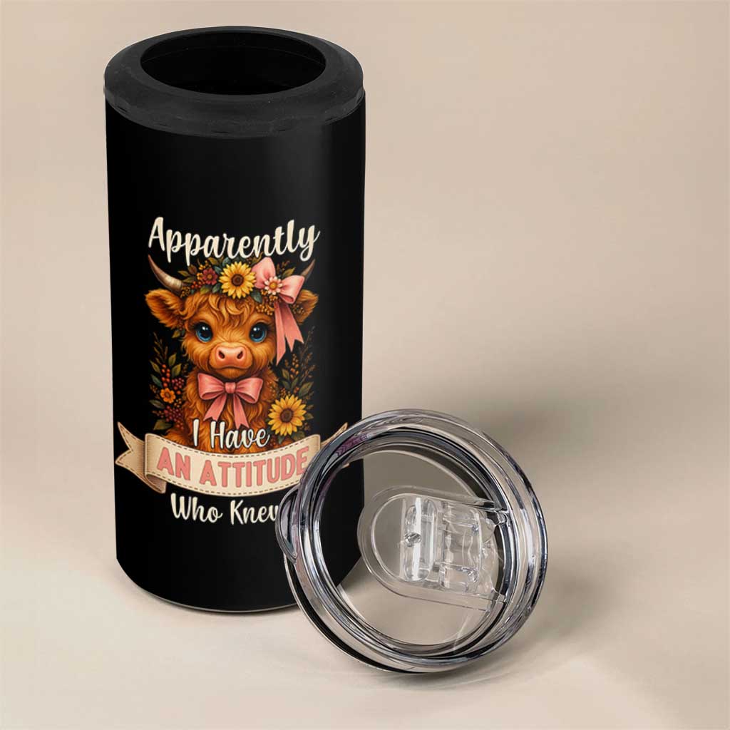 Apparently I Have An Attitude Who Knew 4 in 1 Can Cooler Tumbler Funny Sarcasm Highland Cow