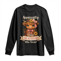 Apparently I Have An Attitude Who Knew Long Sleeve Shirt Funny Sarcasm Highland Cow - Wonder Print Shop