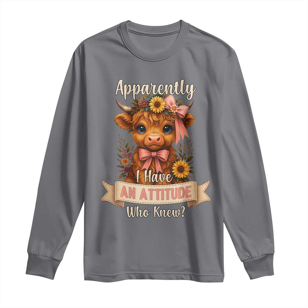Apparently I Have An Attitude Who Knew Long Sleeve Shirt Funny Sarcasm Highland Cow - Wonder Print Shop