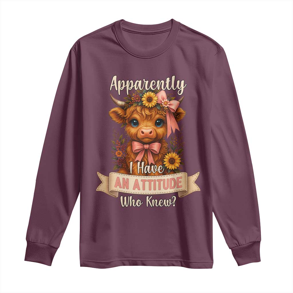Apparently I Have An Attitude Who Knew Long Sleeve Shirt Funny Sarcasm Highland Cow - Wonder Print Shop