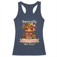 Apparently I Have An Attitude Who Knew Racerback Tank Top Funny Sarcasm Highland Cow - Wonder Print Shop