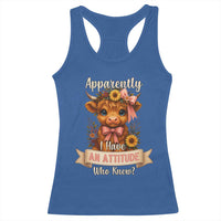 Apparently I Have An Attitude Who Knew Racerback Tank Top Funny Sarcasm Highland Cow - Wonder Print Shop