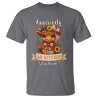 Apparently I Have An Attitude Who Knew T Shirt Funny Sarcasm Highland Cow - Wonder Print Shop