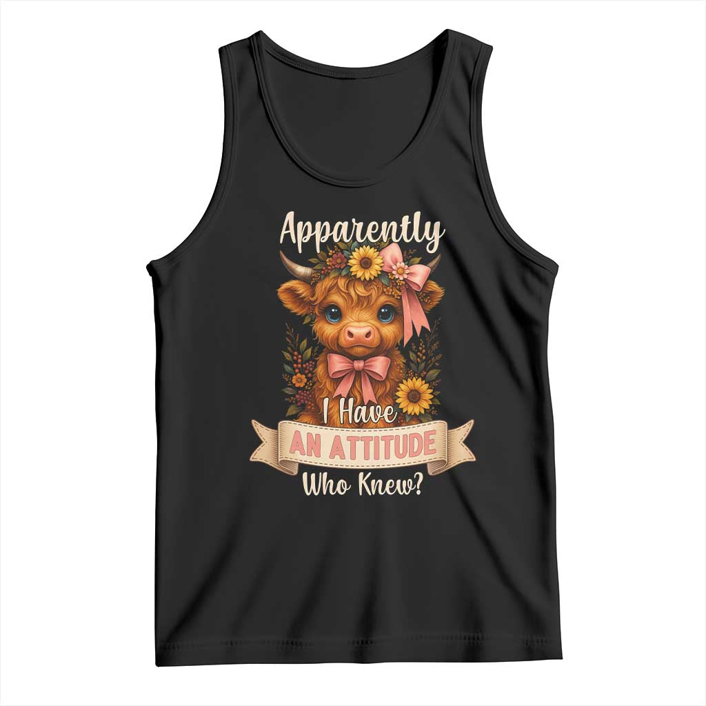Apparently I Have An Attitude Who Knew Tank Top Funny Sarcasm Highland Cow - Wonder Print Shop