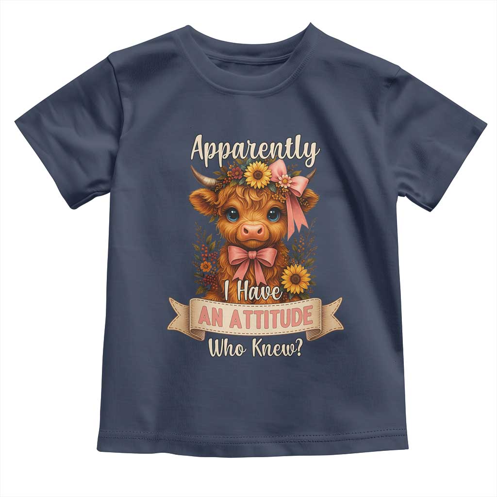 Apparently I Have An Attitude Who Knew Toddler T Shirt Funny Sarcasm Highland Cow - Wonder Print Shop