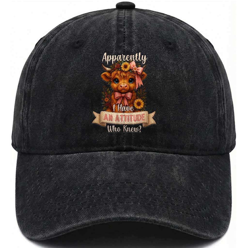 Apparently I Have An Attitude Who Knew Washed Cotton Baseball Cap Funny Sarcasm Highland Cow