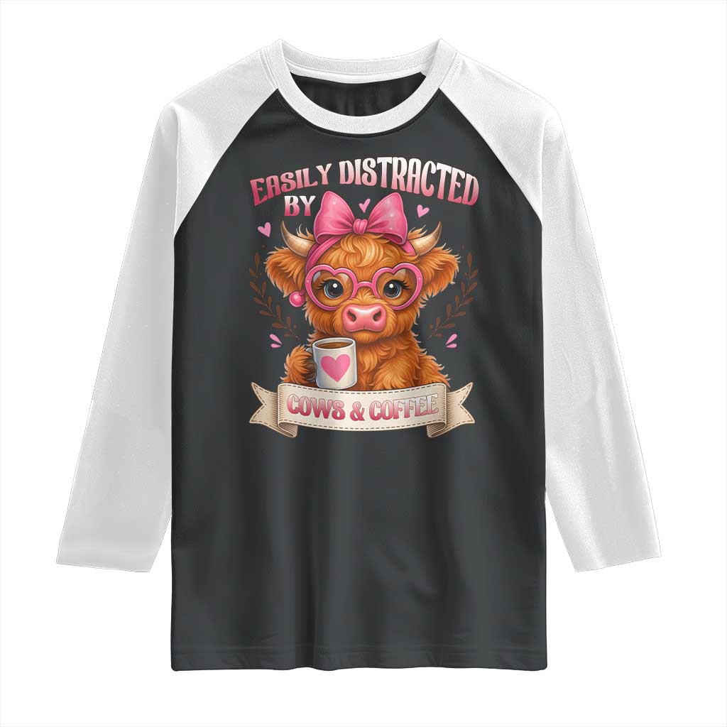 Easily Distracted By Cow And Coffee Raglan Shirt Funny Highland Cow - Wonder Print Shop