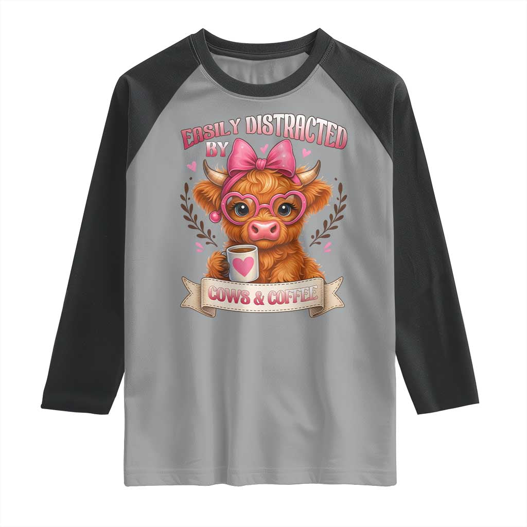Easily Distracted By Cow And Coffee Raglan Shirt Funny Highland Cow - Wonder Print Shop