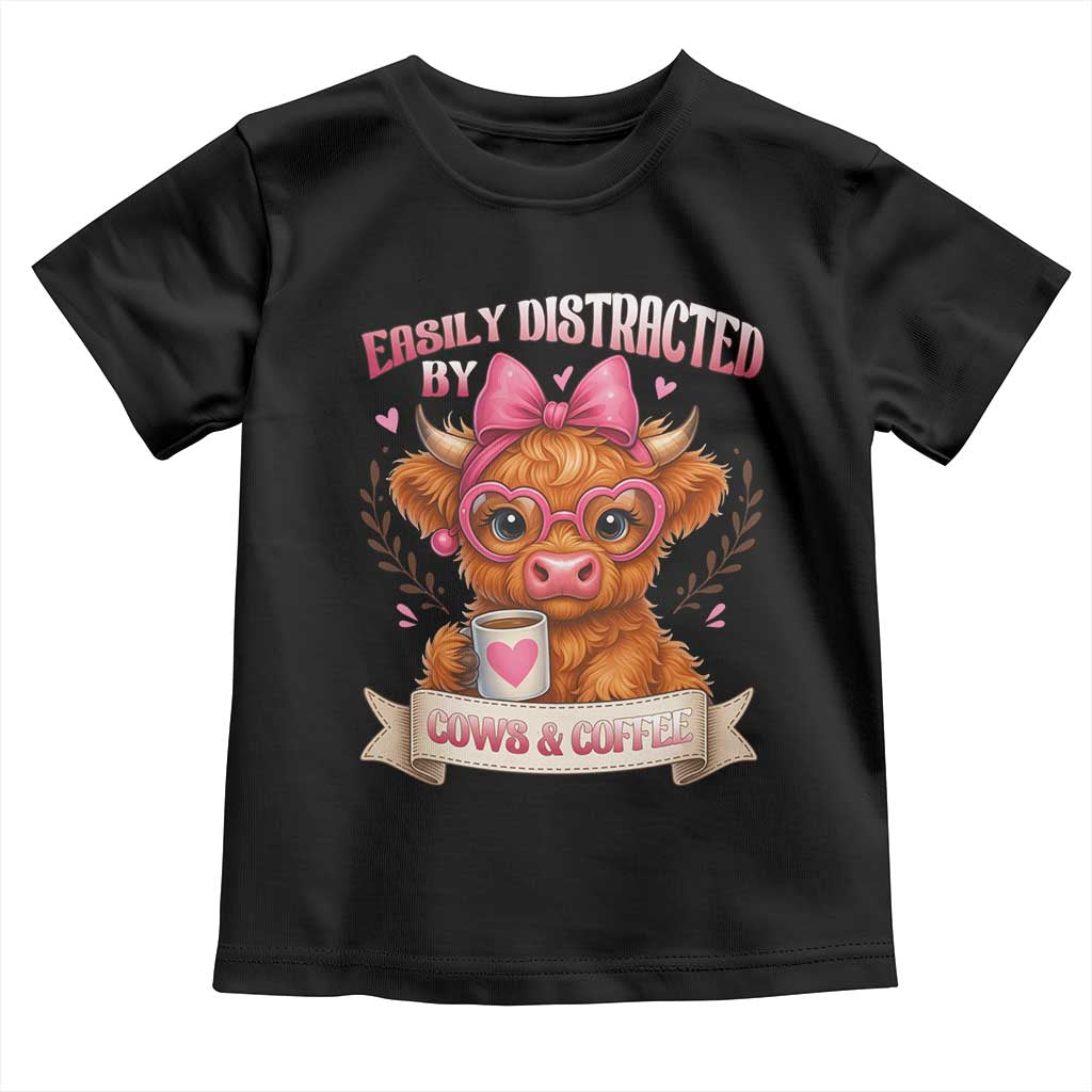 Easily Distracted By Cow And Coffee Toddler T Shirt Funny Highland Cow - Wonder Print Shop