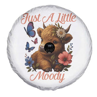 Just A Little Moody Spare Tire Cover Funny Sarcasm Highland Cow - Wonder Print Shop