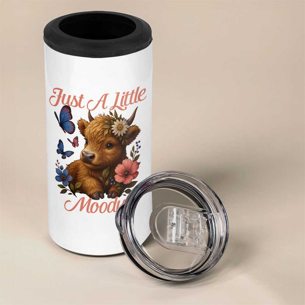 Just A Little Moody 4 in 1 Can Cooler Tumbler Funny Sarcasm Highland Cow