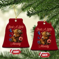 Just A Little Moody Ceramic Ornament Funny Sarcasm Highland Cow - Wonder Print Shop