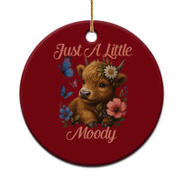 Just A Little Moody Ceramic Ornament Funny Sarcasm Highland Cow - Wonder Print Shop