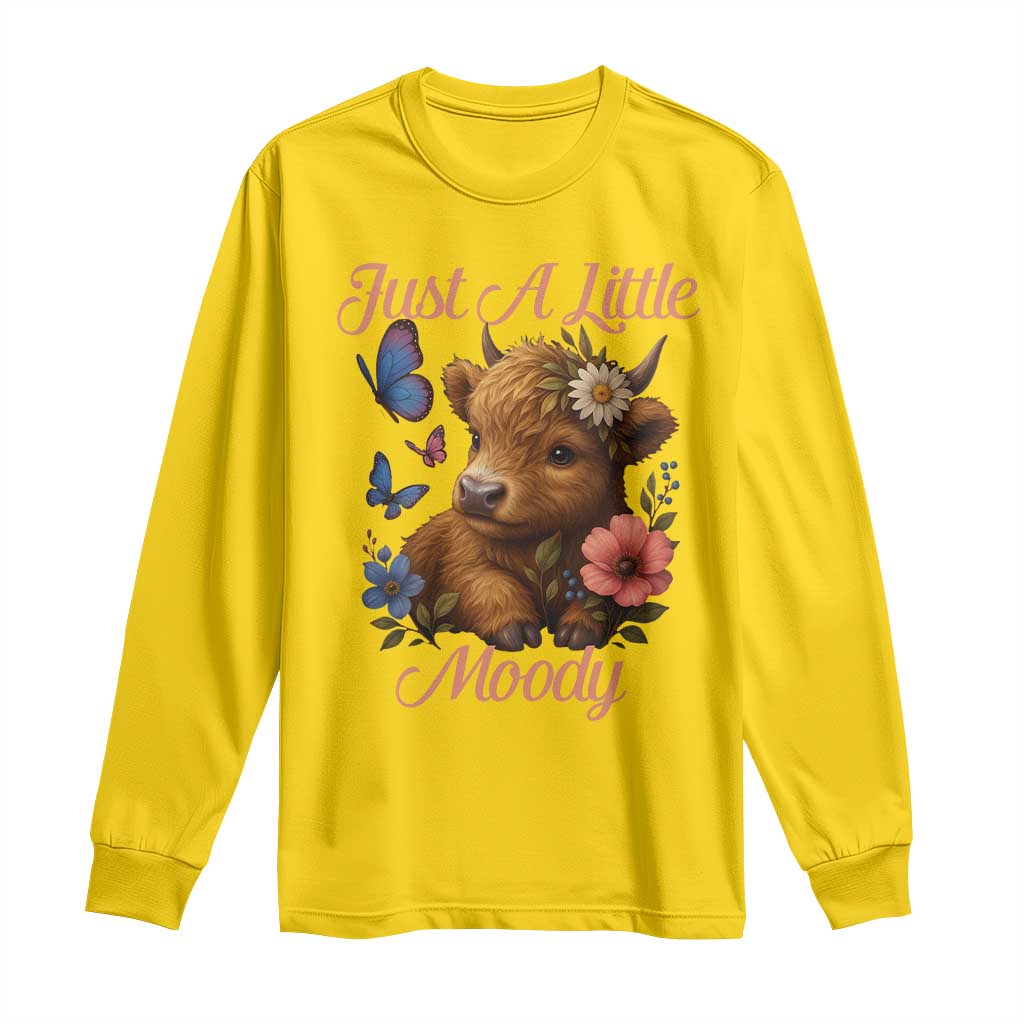 Just A Little Moody Long Sleeve Shirt Funny Sarcasm Highland Cow - Wonder Print Shop