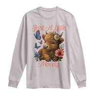 Just A Little Moody Long Sleeve Shirt Funny Sarcasm Highland Cow - Wonder Print Shop