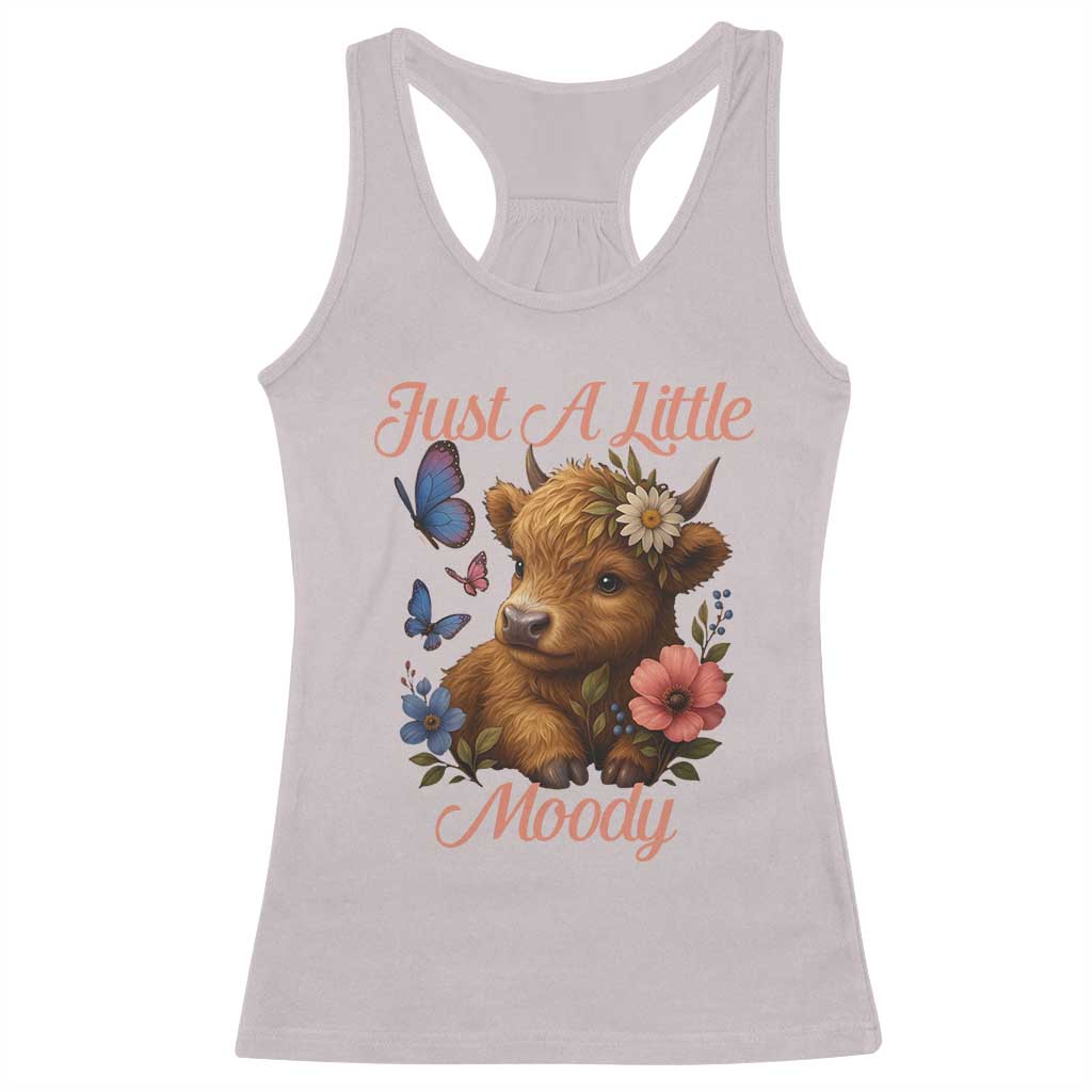 Just A Little Moody Racerback Tank Top Funny Sarcasm Highland Cow - Wonder Print Shop