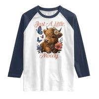 Just A Little Moody Raglan Shirt Funny Sarcasm Highland Cow - Wonder Print Shop