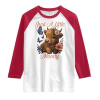 Just A Little Moody Raglan Shirt Funny Sarcasm Highland Cow - Wonder Print Shop