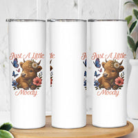 Just A Little Moody Skinny Tumbler Funny Sarcasm Highland Cow