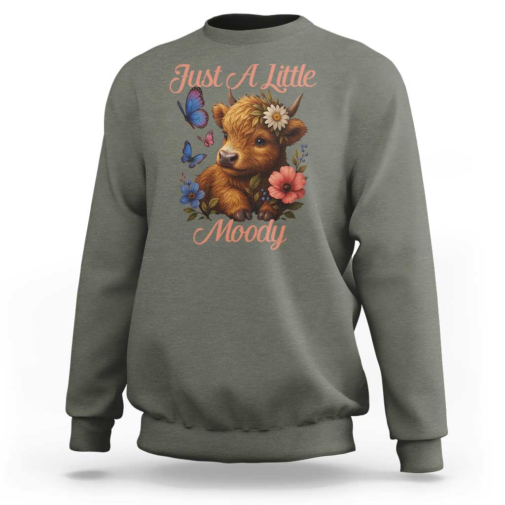 Just A Little Moody Sweatshirt Funny Sarcasm Highland Cow - Wonder Print Shop