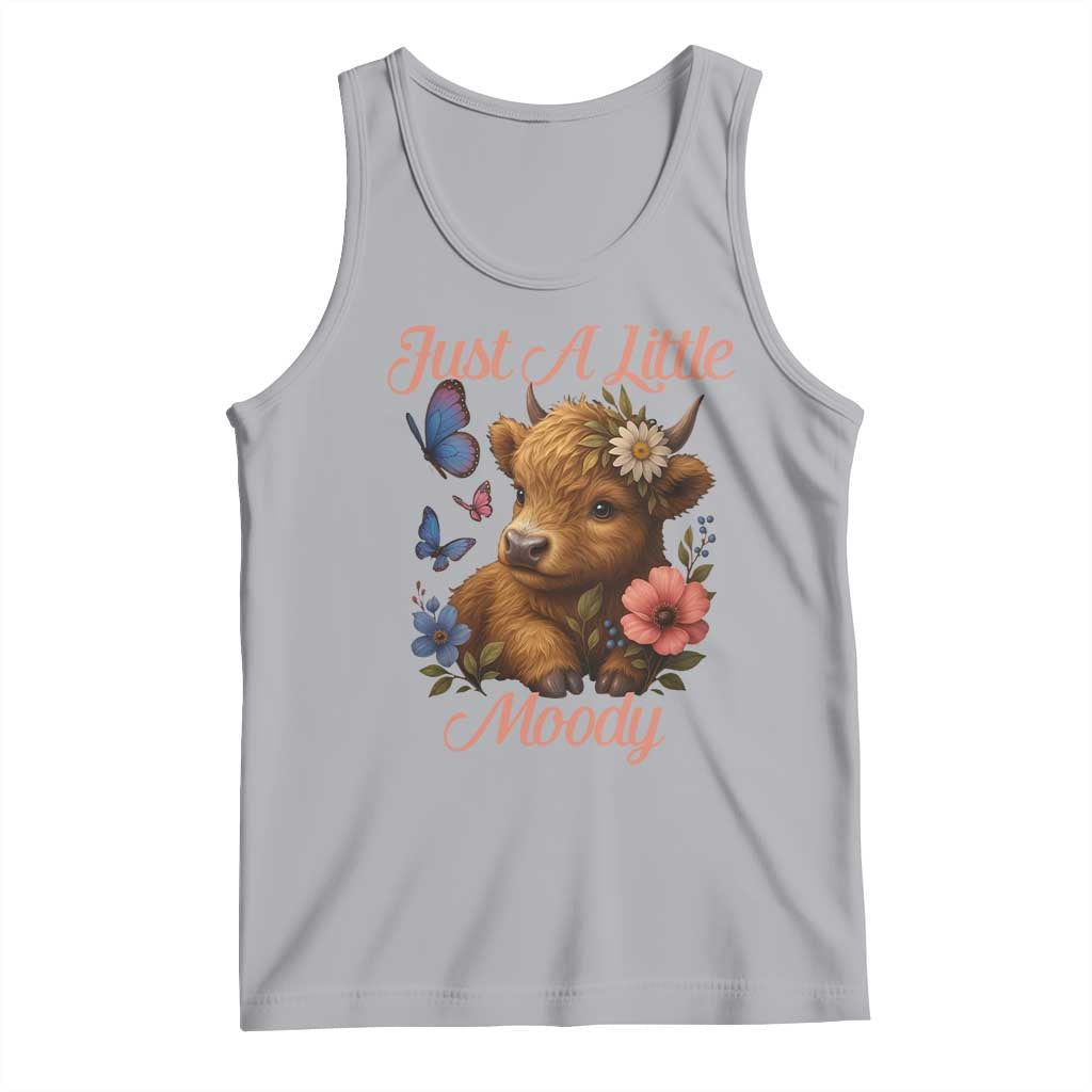 Just A Little Moody Tank Top Funny Sarcasm Highland Cow - Wonder Print Shop