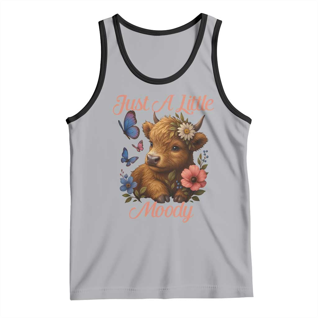 Just A Little Moody Tank Top Funny Sarcasm Highland Cow - Wonder Print Shop