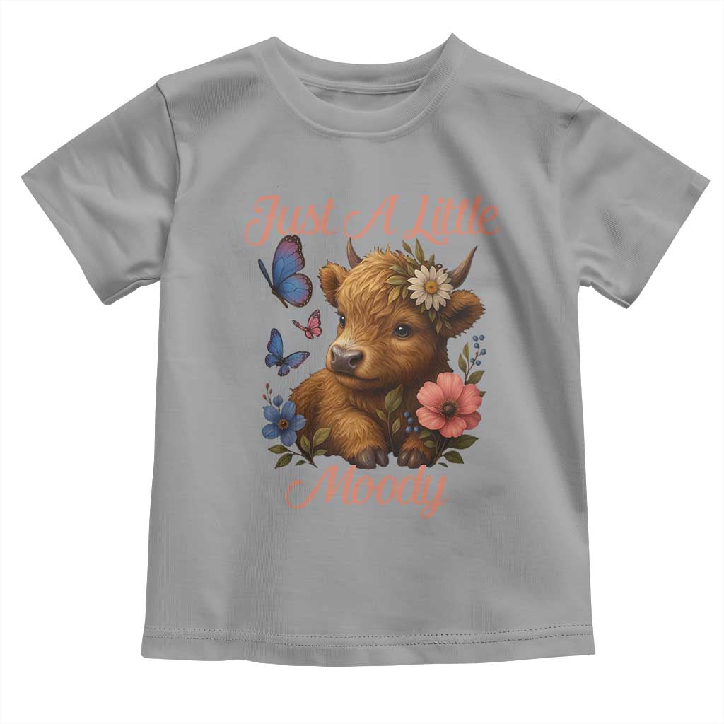 Just A Little Moody Toddler T Shirt Funny Sarcasm Highland Cow - Wonder Print Shop