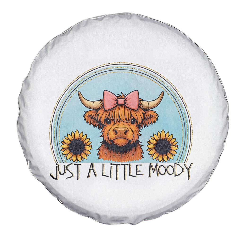 Just A Little Moody Spare Tire Cover Funny Sarcasm Highland Cattle - Wonder Print Shop