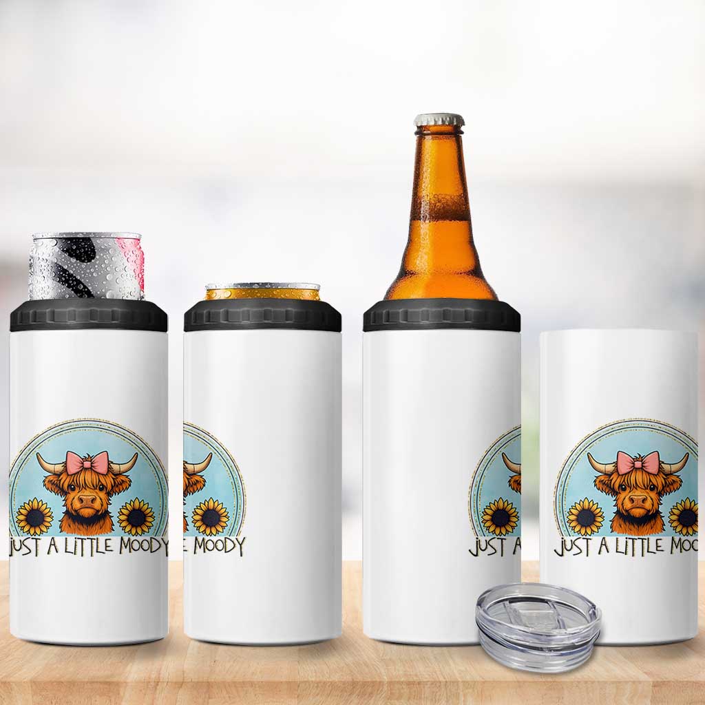 Just A Little Moody 4 in 1 Can Cooler Tumbler Funny Sarcasm Highland Cattle
