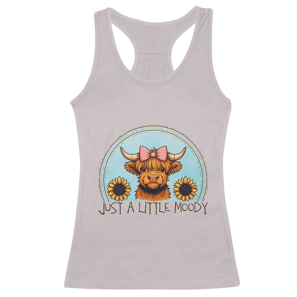 Just A Little Moody Racerback Tank Top Funny Sarcasm Highland Cattle - Wonder Print Shop