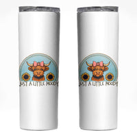 Just A Little Moody Skinny Tumbler Funny Sarcasm Highland Cattle