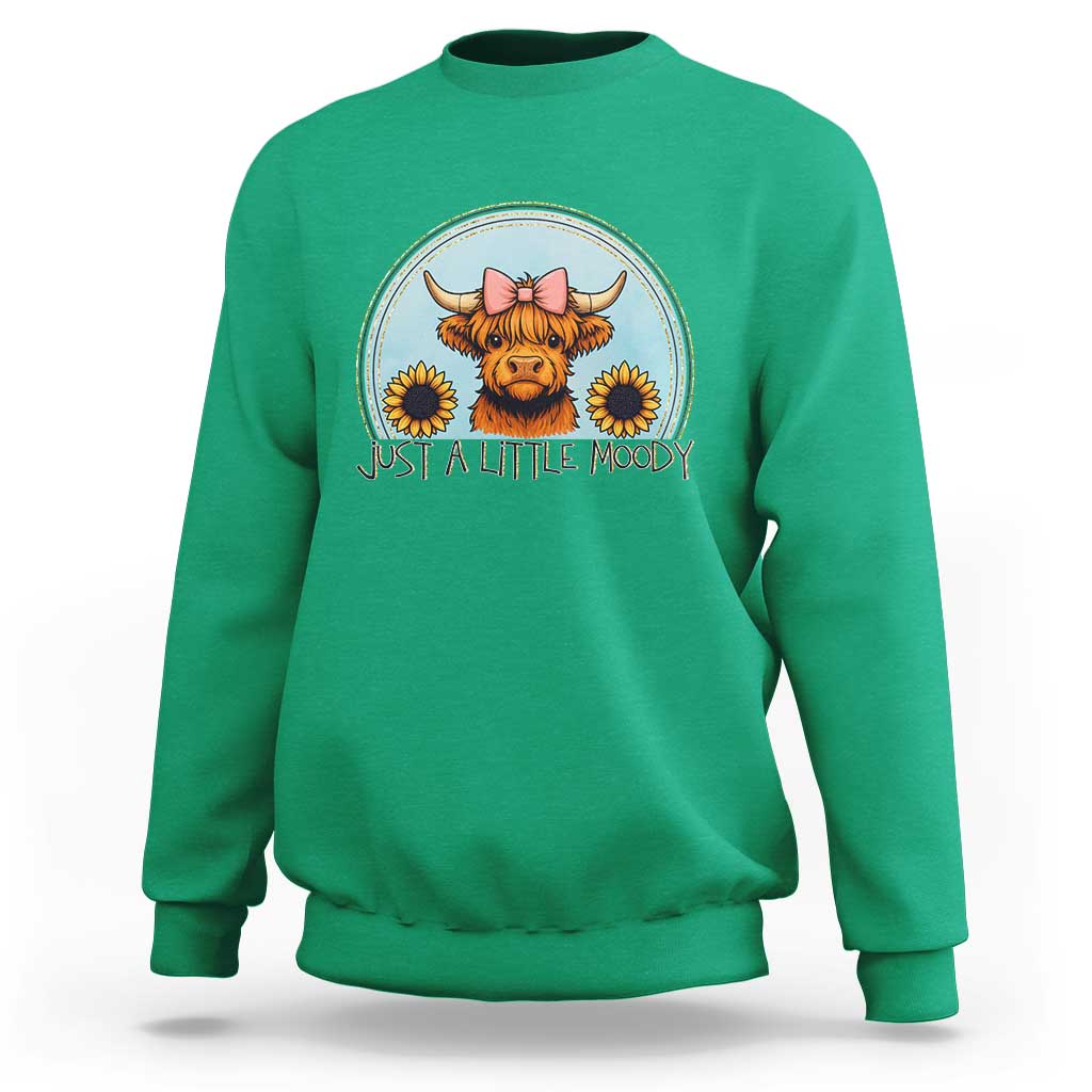 Just A Little Moody Sweatshirt Funny Sarcasm Highland Cattle - Wonder Print Shop