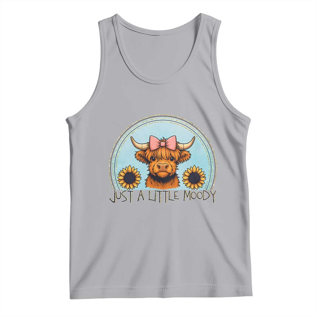 Just A Little Moody Tank Top Funny Sarcasm Highland Cattle - Wonder Print Shop