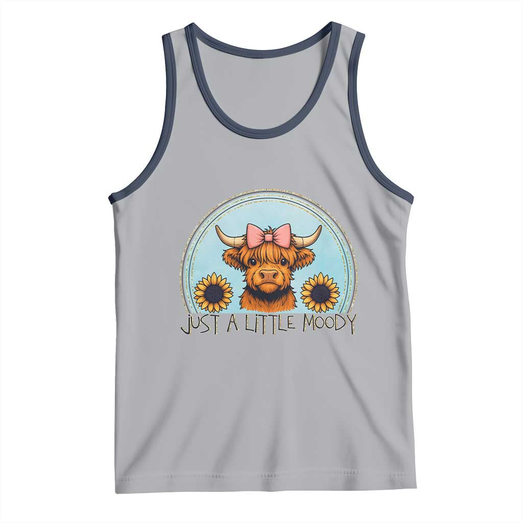 Just A Little Moody Tank Top Funny Sarcasm Highland Cattle - Wonder Print Shop