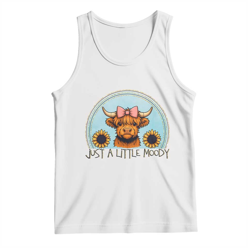 Just A Little Moody Tank Top Funny Sarcasm Highland Cattle - Wonder Print Shop