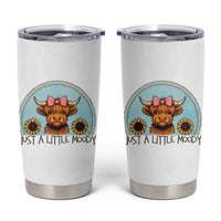 Just A Little Moody Tumbler Cup Funny Sarcasm Highland Cattle
