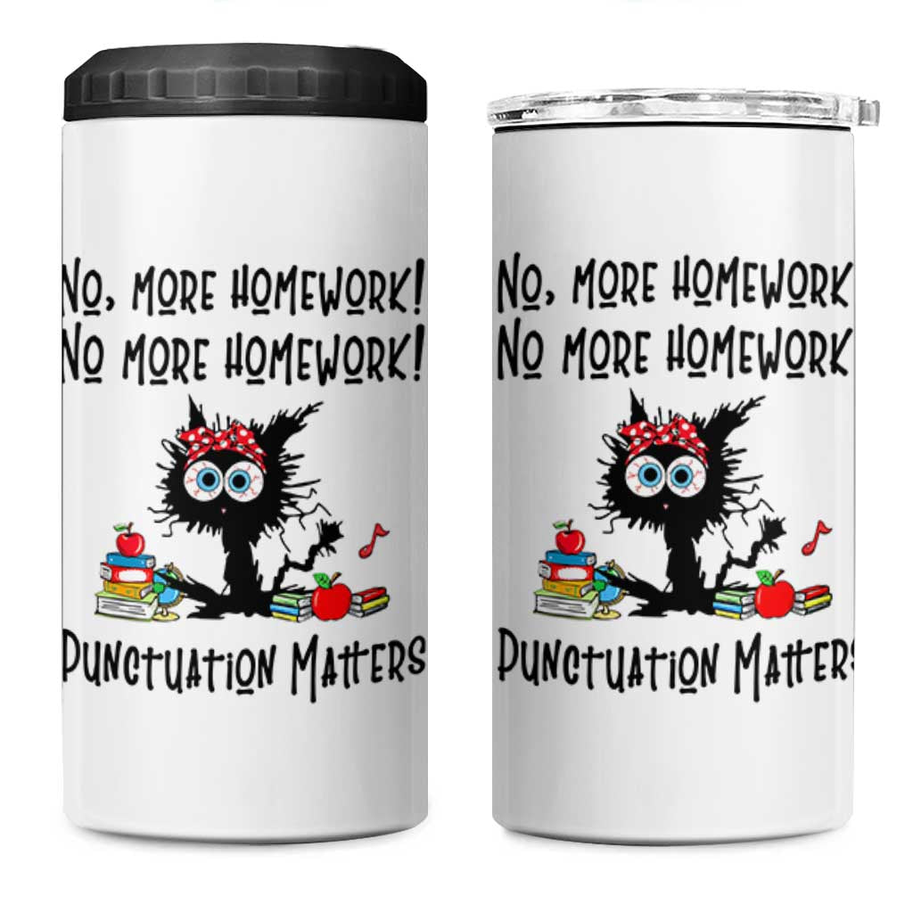 Black Cat English Teacher Gift 4 in 1 Can Cooler Tumbler No More Homework Punctuation Matters Grammar Humor