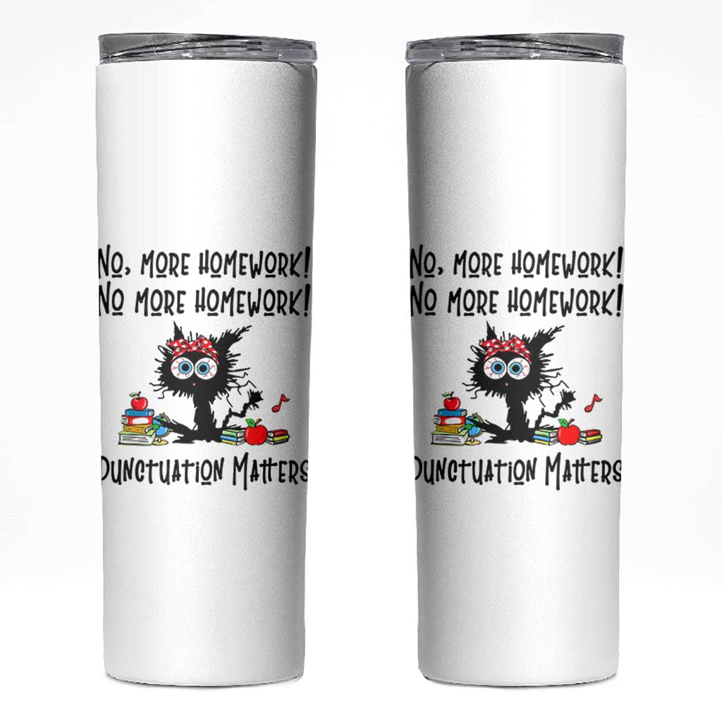 Black Cat English Teacher Gift Skinny Tumbler No More Homework Punctuation Matters Grammar Humor