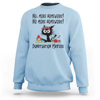 Black Cat English Teacher Gift Sweatshirt No More Homework Punctuation Matters Grammar Humor