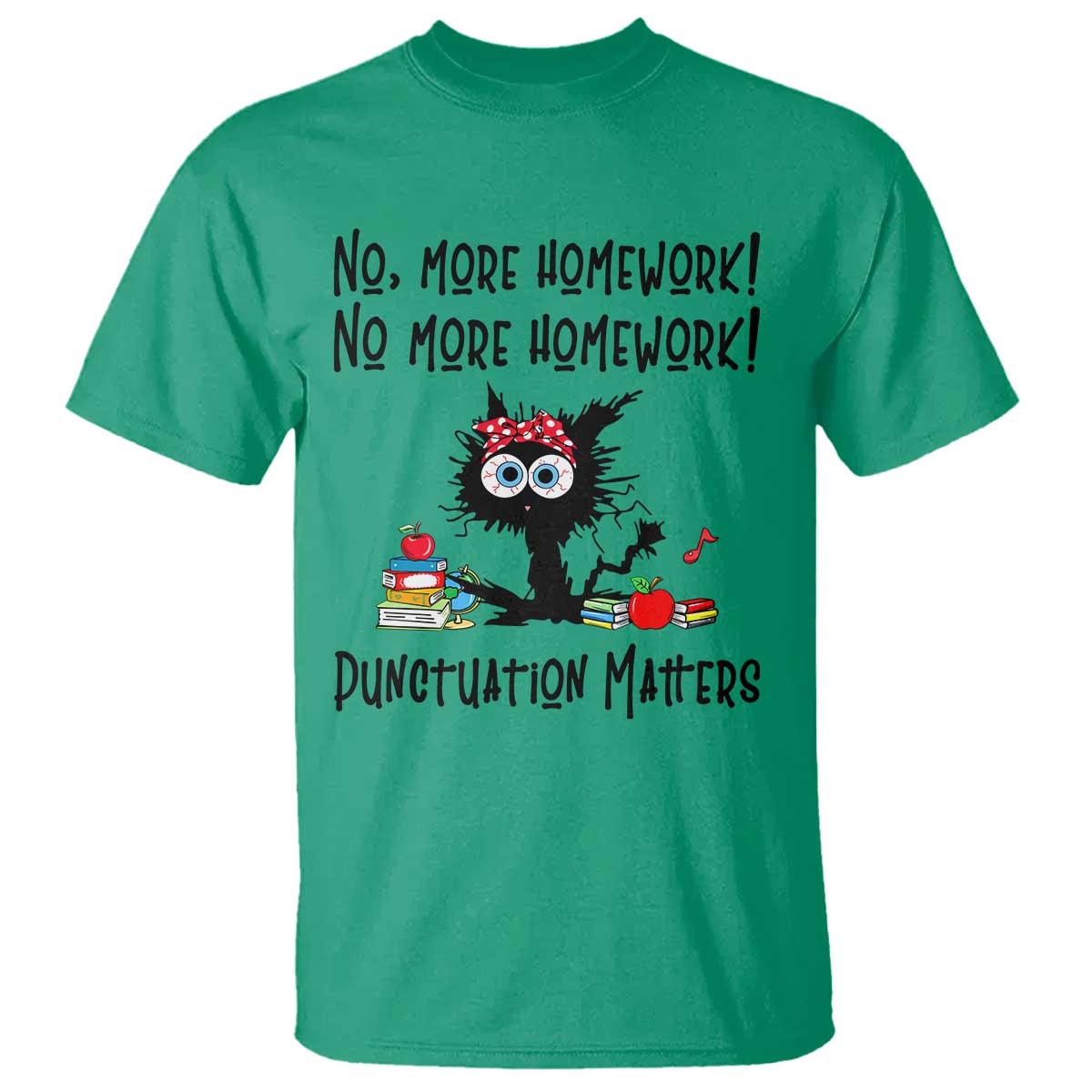 Black Cat English Teacher Gift T Shirt No More Homework Punctuation Matters Grammar Humor