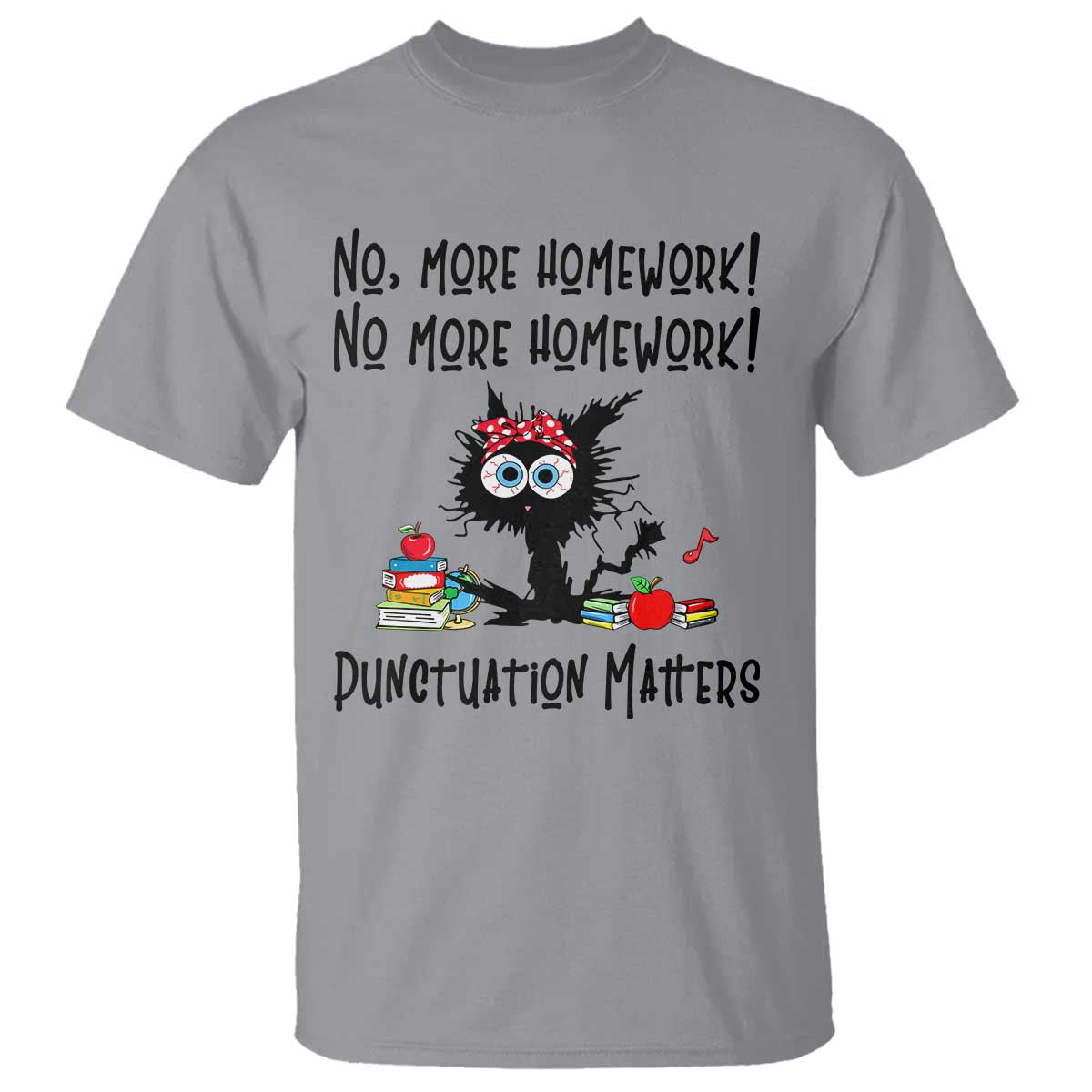 Black Cat English Teacher Gift T Shirt No More Homework Punctuation Matters Grammar Humor