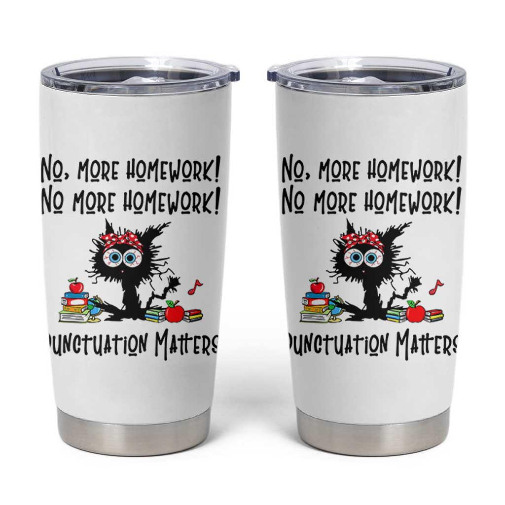 Black Cat English Teacher Gift Tumbler Cup No More Homework Punctuation Matters Grammar Humor