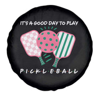 Pickleball Girl Lover Spare Tire Cover It Is A Good Day To Play Quote - Wonder Print Shop