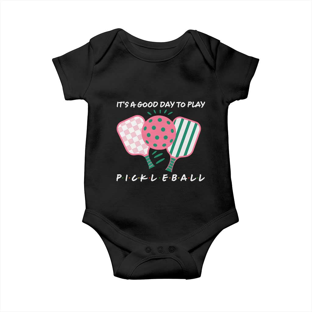 Pickleball Girl Lover Baby Onesie It Is A Good Day To Play Quote - Wonder Print Shop