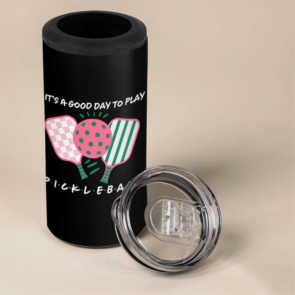 Pickleball Girl Lover 4 in 1 Can Cooler Tumbler It Is A Good Day To Play Quote