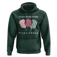 Pickleball Girl Lover Hoodie It Is A Good Day To Play Quote - Wonder Print Shop
