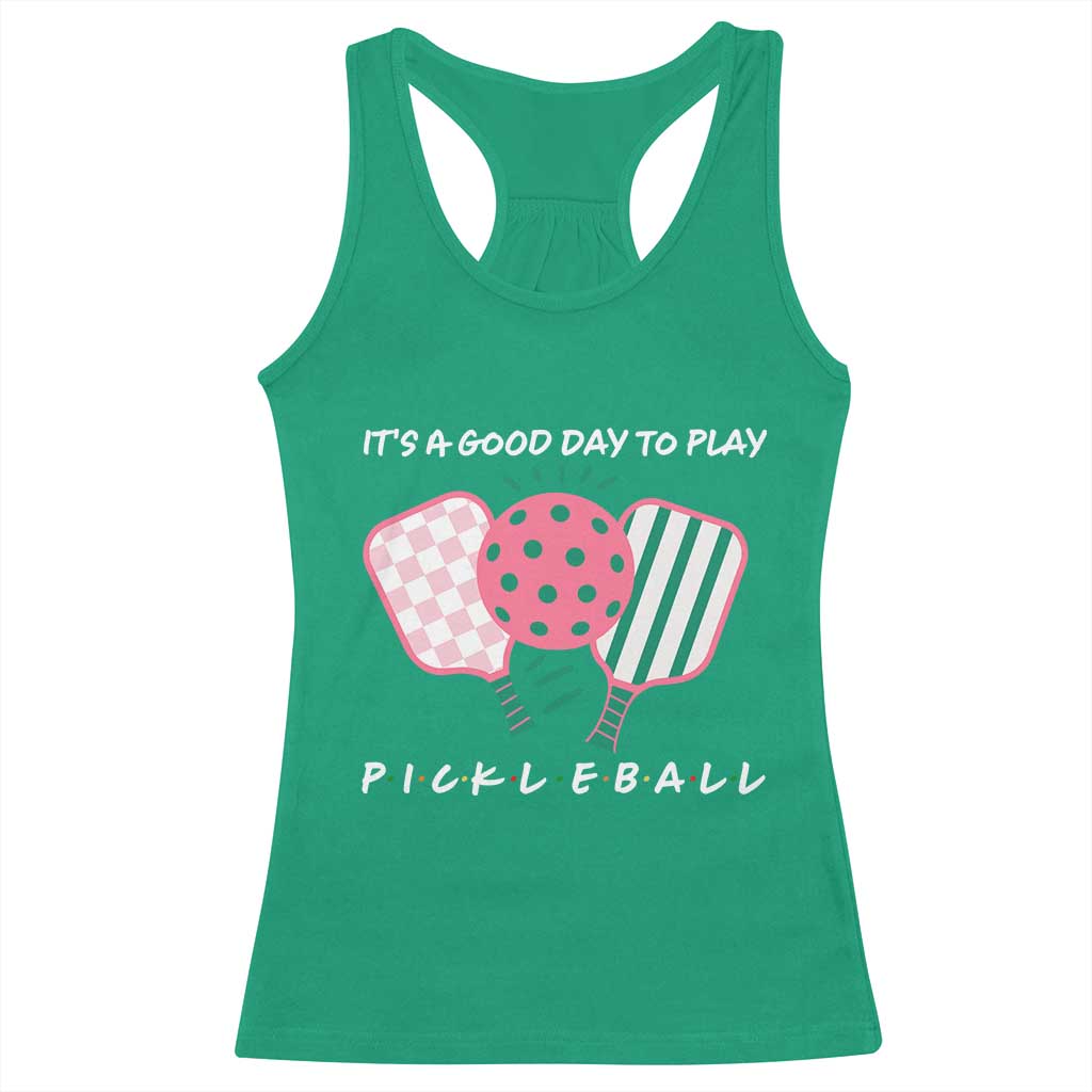 Pickleball Girl Lover Racerback Tank Top It Is A Good Day To Play Quote - Wonder Print Shop