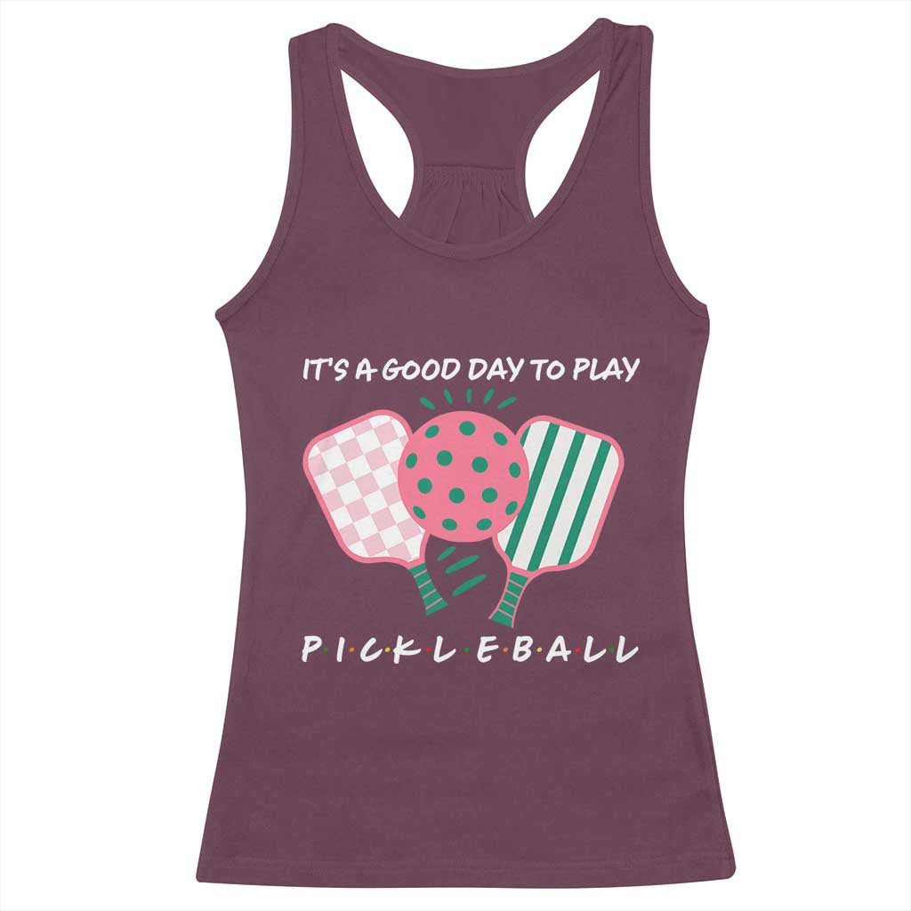 Pickleball Girl Lover Racerback Tank Top It Is A Good Day To Play Quote - Wonder Print Shop