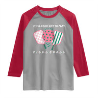Pickleball Girl Lover Raglan Shirt It Is A Good Day To Play Quote - Wonder Print Shop
