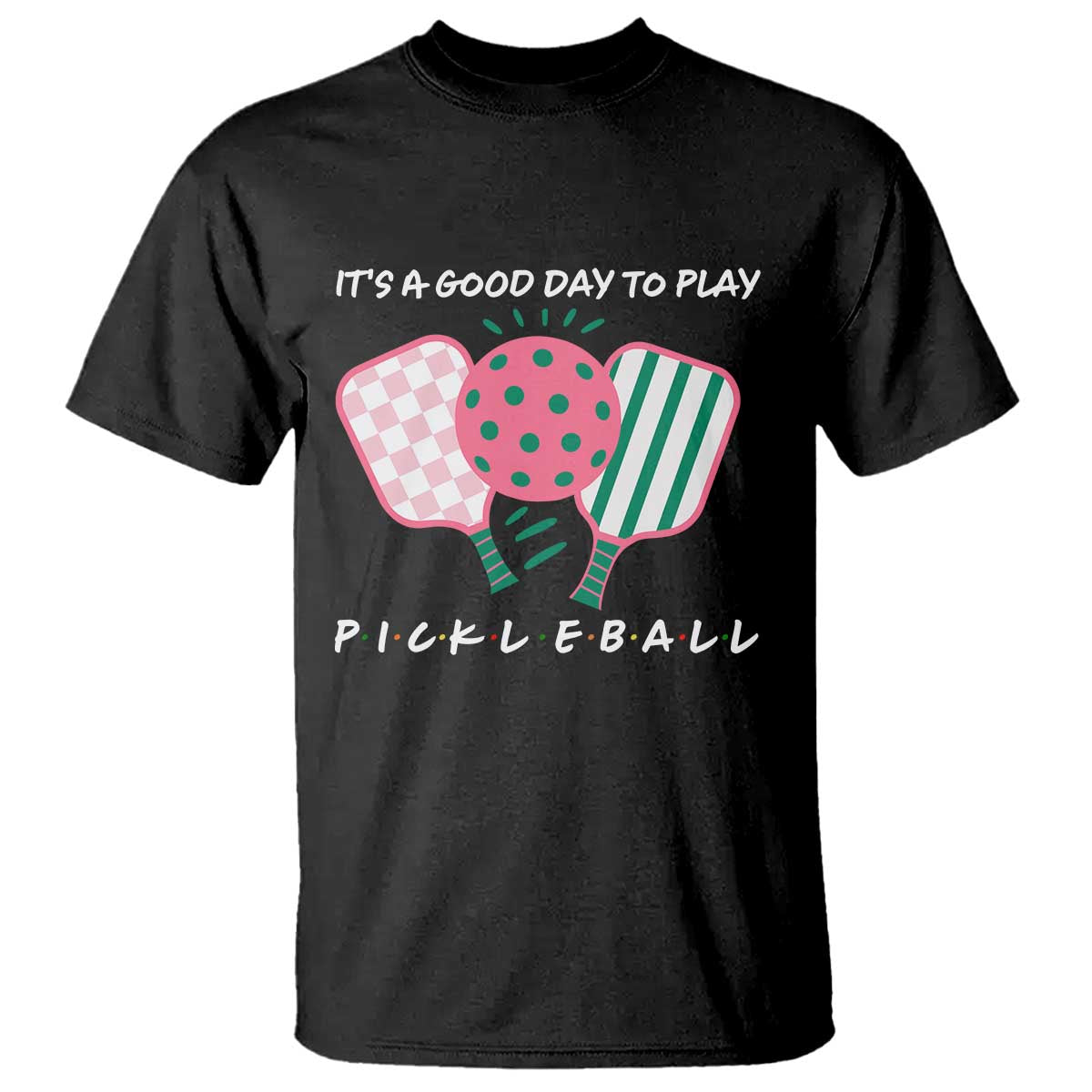 Pickleball Girl Lover T Shirt It Is A Good Day To Play Quote - Wonder Print Shop